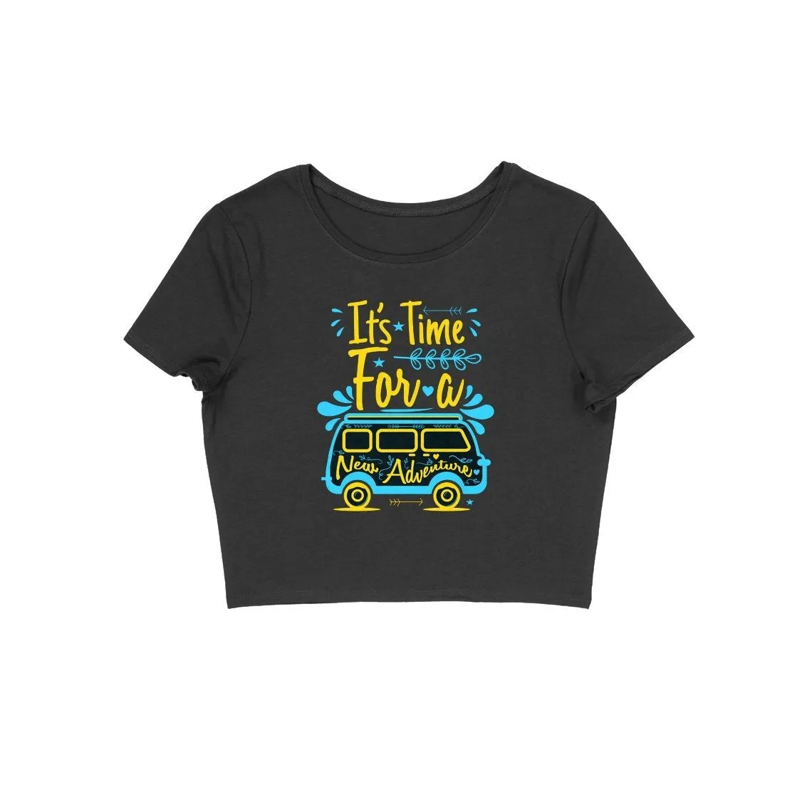 Its Time For A New Adventure Crop Top