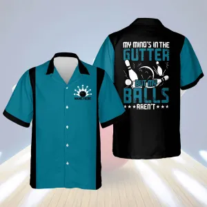Personalized bowling Hawaiian shirt for men, My Mind's in The Gutter But My Ball aren't Vintage Hawaiian Shirt